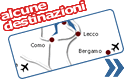 ALCUNE DESTINAZIONI FREQUENTI